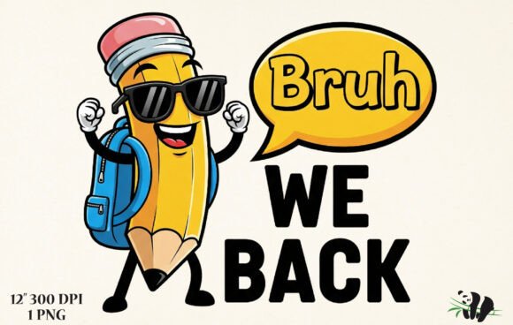 Back to School Bruh We Back PNG