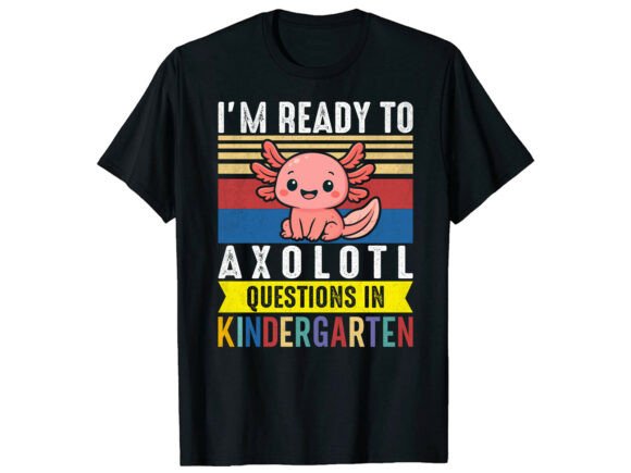 Kindergarten Back to School T-Shirt SVG: A Playful and Practical Choice for Axolotl Lovers